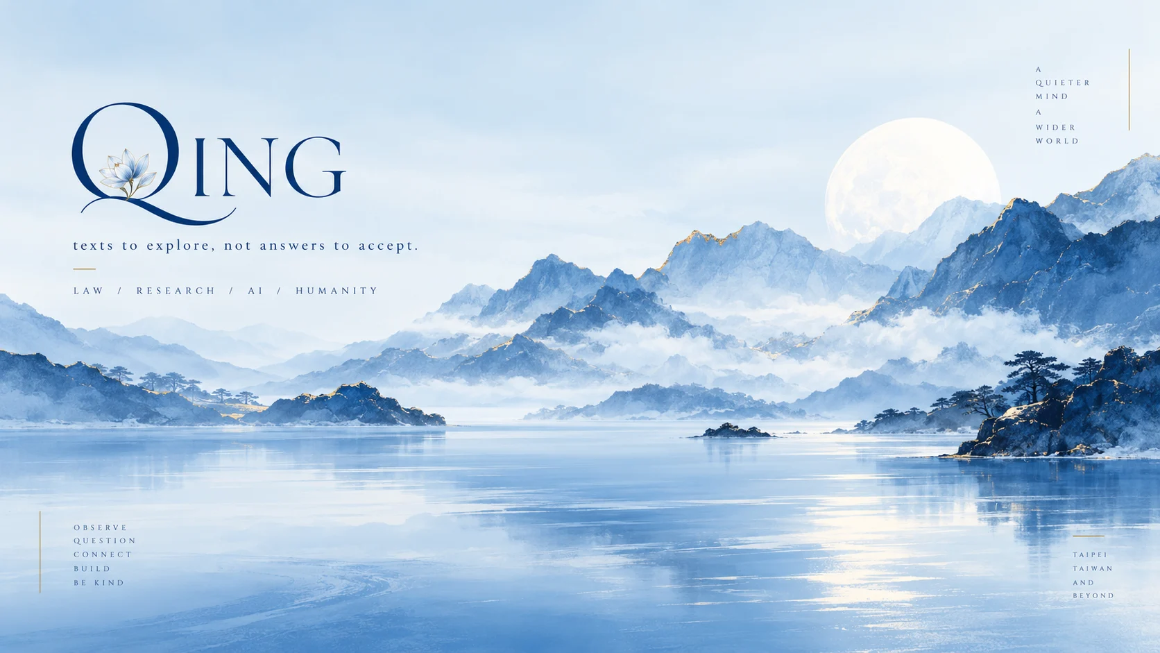 QING in blue and gold, with misty mountains, a moon and still water. Texts to explore, not answers to accept.
